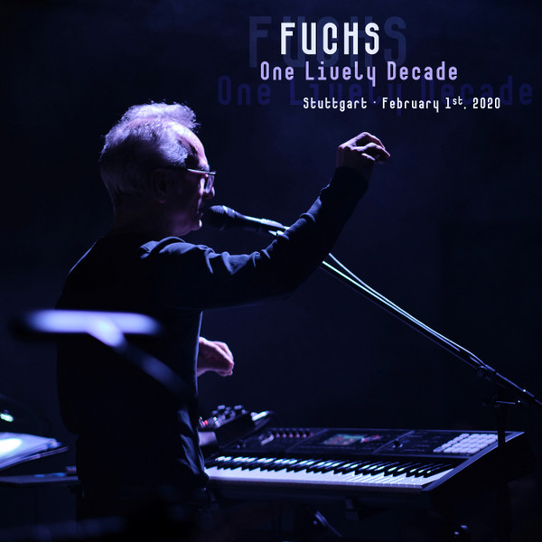 FUCHS - One lively decade (Stuttgart 2020)